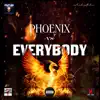 Phoenix Vs Everybody (feat. UndaEstimated, Charley Casso, Segin Brown, Bri Solo & Sticc Hyde) - Single album lyrics, reviews, download