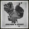 Dreams n Stuff song lyrics