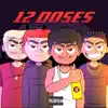 12 Doses (feat. Yng Iori) - Single album lyrics, reviews, download