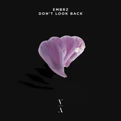 Don't Look Back by EMBRZ album reviews, ratings, credits