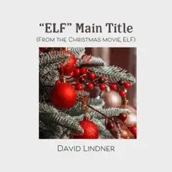 Elf Main Title (Peaceful Piano Version) Song Lyrics
