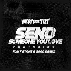 Send Someone You Love (feat. Good Deedz & Flint Stone) Song Lyrics