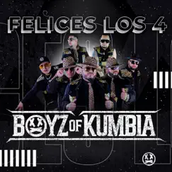 Felices los 4 - Single by Boyz of Kumbia album reviews, ratings, credits