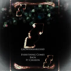 Everything Comes Back - Single by Grownmanblesssd album reviews, ratings, credits