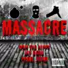 Massacre (feat. Ivan the Hippy & Jay Deru) - Single album lyrics, reviews, download