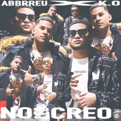 No Les Creo (feat. Abbrreu) Song Lyrics