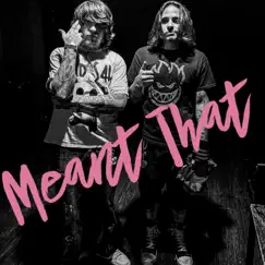 Mean't That (feat. Love Jai) - Single by Social Angsteiety album reviews, ratings, credits