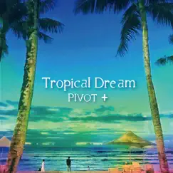 Tropical Dream Song Lyrics