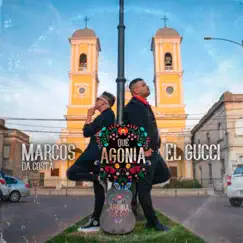 Que Agonía - Single by Marcos da Costa & El Gucci y Su Banda album reviews, ratings, credits
