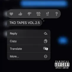 TKO Tapes: Vol. 2.5 - EP by T.K.O. album reviews, ratings, credits