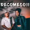 Recomeço II (feat. Dahmer) - Single album lyrics, reviews, download