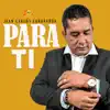 Para Ti - Single album lyrics, reviews, download