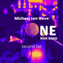 One Man Band, Second Set by Michael ten Hove album reviews, ratings, credits