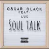 Soul Talk - Single (feat. Luc) - Single album lyrics, reviews, download
