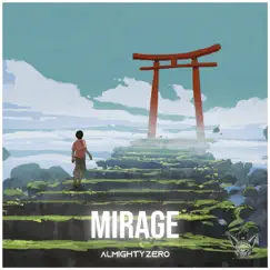 Mirage - Single by AlmightyZero album reviews, ratings, credits