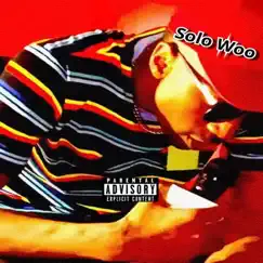 Solo Woo by Woo Da Kidd album reviews, ratings, credits