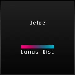 Bonus Disc - Single by Jelee album reviews, ratings, credits