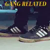 Gang Related - Single album lyrics, reviews, download