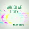 Why Do We Love? - Single album lyrics, reviews, download