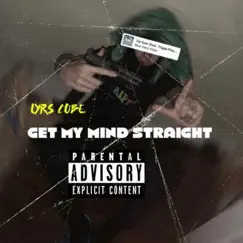 Get My Mind Straight - Single by Lyrs Cobe album reviews, ratings, credits