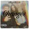 Changes - Single (feat. A-Rod) - Single album lyrics, reviews, download