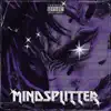 Mindsplitter - Single album lyrics, reviews, download
