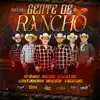 Gente de Rancho (with Arkangel Musical de Tierra Caliente, Banda Los Costeños & Los Pajaritos de Tacupa) - Single album lyrics, reviews, download