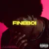 Fineboi - Single album lyrics, reviews, download