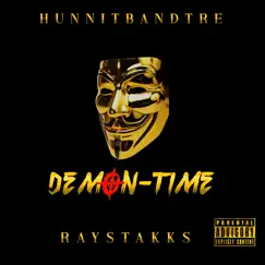 Demon - Time (feat. Raystakks) - Single by HunnitbandTre album reviews, ratings, credits