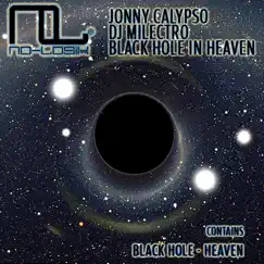 Black Hole in Heaven - Single by Jonny Calypso & Dj Milectro album reviews, ratings, credits