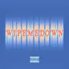 Wipemedown - Single album lyrics, reviews, download