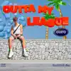 Outta My League - Single album lyrics, reviews, download