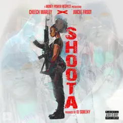 Shoota (feat. Jucee Froot) - Single by Cheech Marley album reviews, ratings, credits