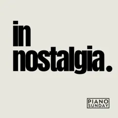 In Nostalgia by Piano Sunday & Joel Brigginshaw album reviews, ratings, credits