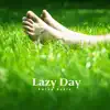 Lazy Day - Single album lyrics, reviews, download