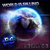 World is Falling (Remake) - Single album lyrics, reviews, download