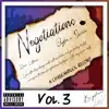 Negoations, Vol 3. album lyrics, reviews, download