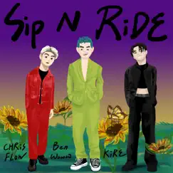 Sip N Ride (Remix) [feat. KIRE & 唐仲彣] - Single by BEN WU album reviews, ratings, credits
