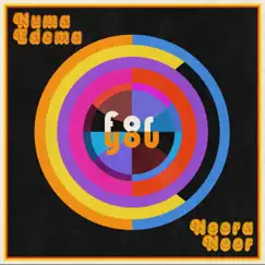 For You (feat. Noora Noor) - Single by Numa Edema album reviews, ratings, credits