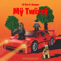 Mÿ Twïzzÿ (feat. Balance) - Single by Tito album reviews, ratings, credits