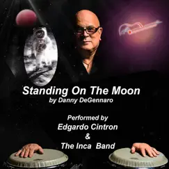 Standing On the Moon (Spanish Version) [feat. Edgardo Cintron & The Inca Band] Song Lyrics