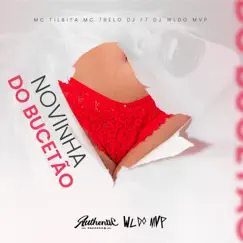 Novinha do Bucetão (feat. DJ F7, MC Tilbita & Mc 7Belo) Song Lyrics