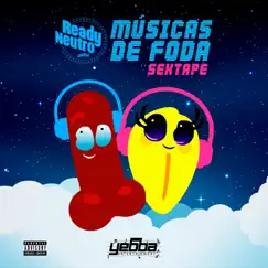 Músicas de Foda (Sextape) - EP by Ready Neutro album reviews, ratings, credits