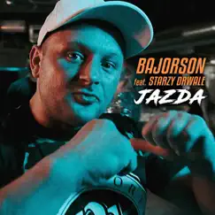 Jazda (feat. Starzy Drwale) - Single by Bajorson album reviews, ratings, credits
