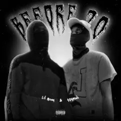Before 20 (feat. Lil Quay) Song Lyrics