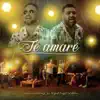 Te Amaré - Single album lyrics, reviews, download