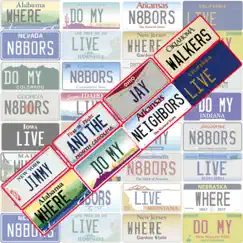 Where Do My Neighbors Live - Single by Jimmy and the Jaywalkers album reviews, ratings, credits