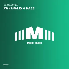 Rhythm Is a Bass - Single by Chris River album reviews, ratings, credits