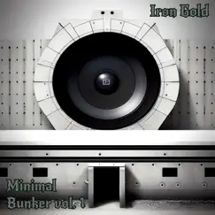 Minimal Bunker, Vol. 1 - Single by Iron Gold album reviews, ratings, credits