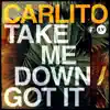 Take Me Down / Got It - Single album lyrics, reviews, download